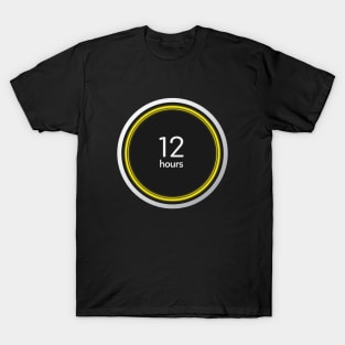 12 Hours T-Shirt